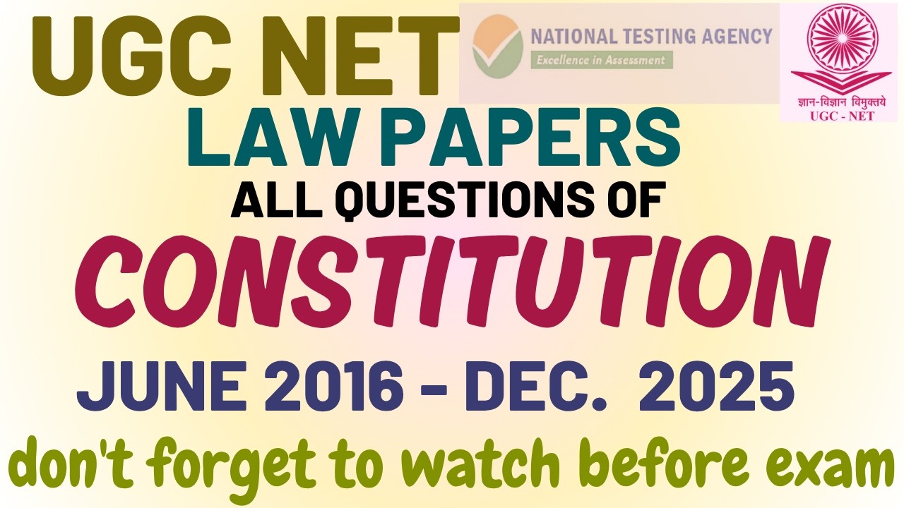 CONSTITUTION - UGC NET - July 2016 to DEC. 2025 - ALL QUESTIONS - Fully Discussed