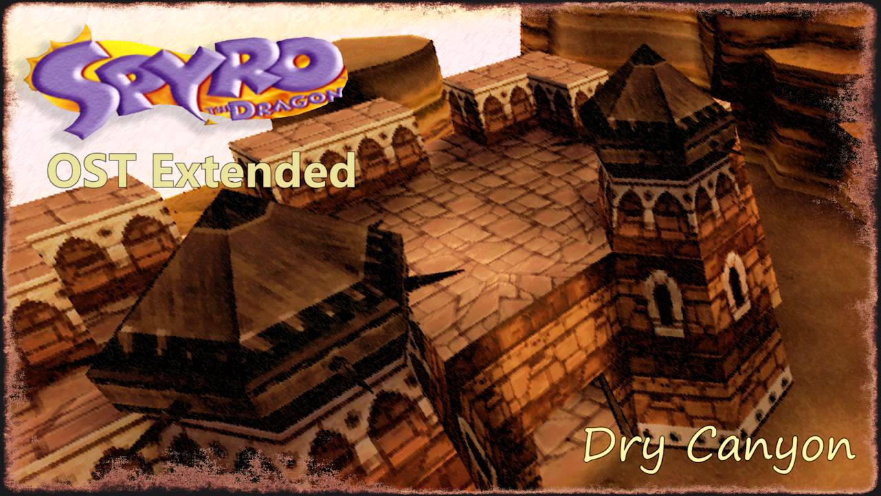 Spyro the Dragon OST Extended - Dry Canyon