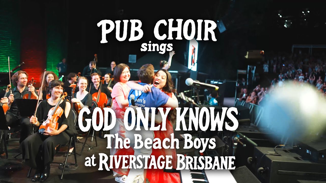 God Only Knows- Pub Choir covers The Beach Boys (and raises $200,000!)