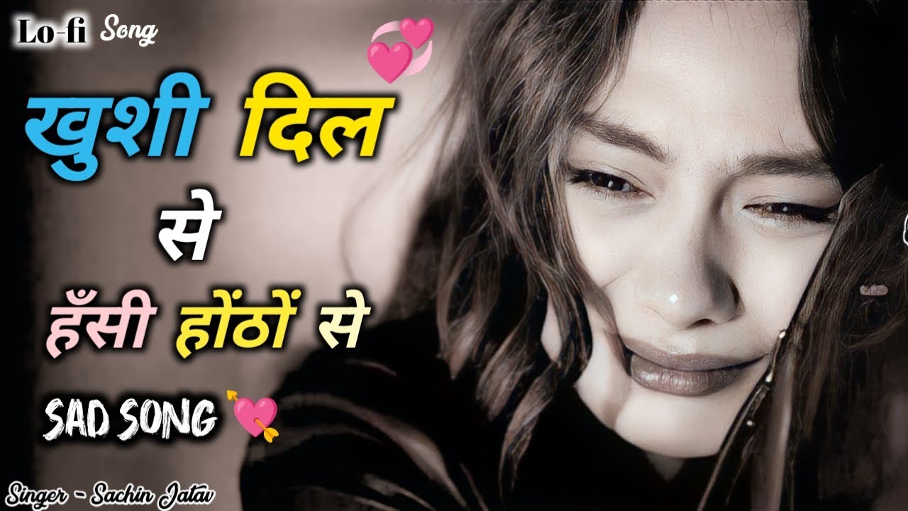 Khushi Dil Se Hansi Hotho Se | Heart Touching Lines | Emotional Song | Lofi Song 