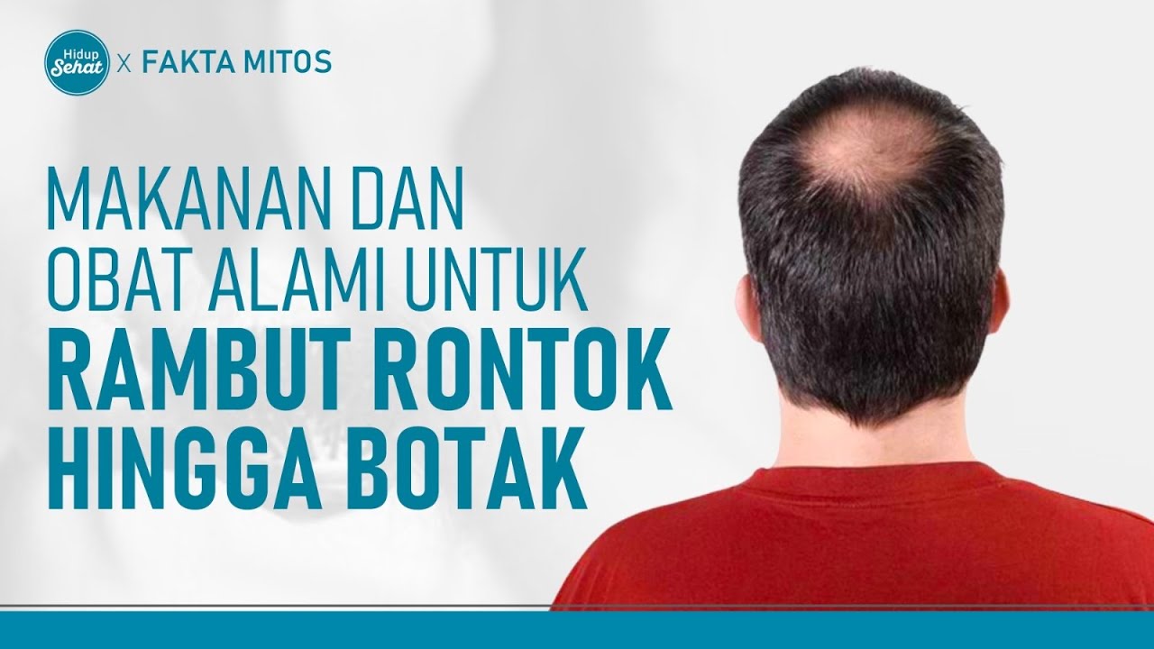 Rambut Rontok, Tipis, Botak? Ini Makanan dan Bahan Alami Mengatasinya | Hidup Sehat tvOne