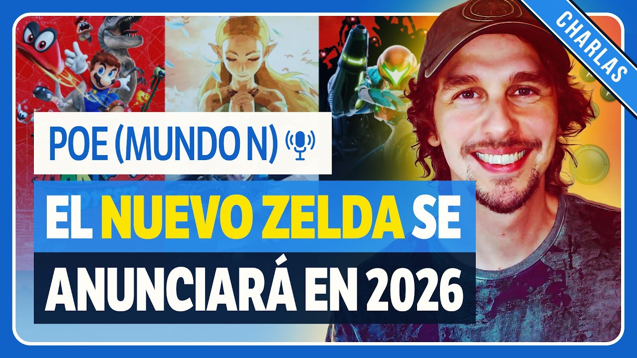 CHARLANDO 2.0 con POE (Mundo N) | Switch 2, ¿Zelda en 2026? y el Nuevo Mario @Mundo_N @POEABYX