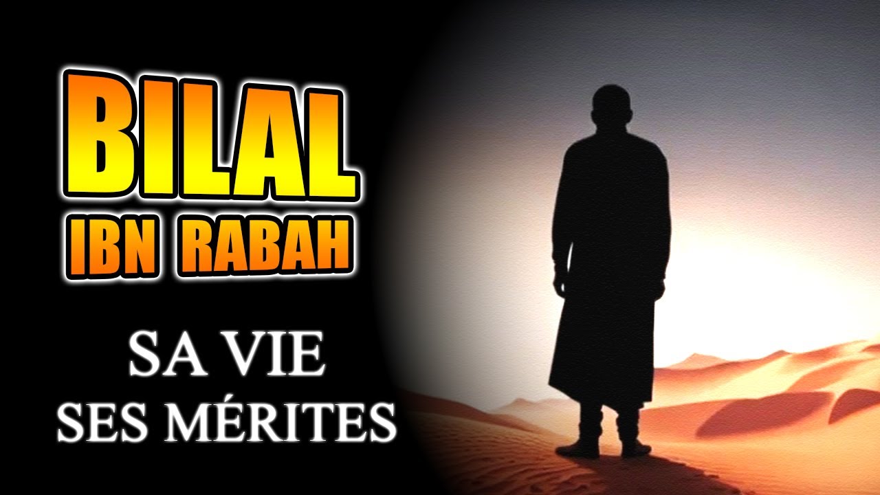 Bilal ibn Rabah : le Muezzin de l'islam