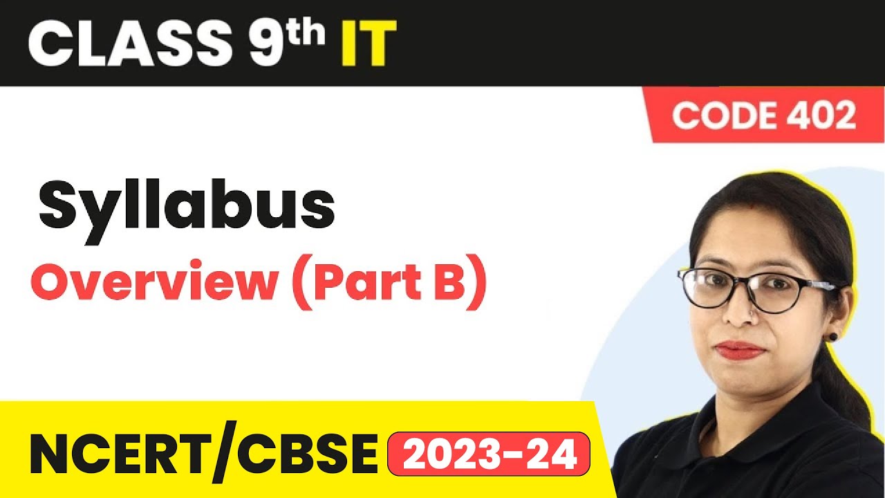 Class 9 Information Technology (Part B) - Syllabus Overview (Code 402)