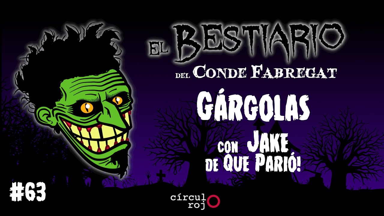 Episodio 63: Gárgolas -con Jake de Qué parió!