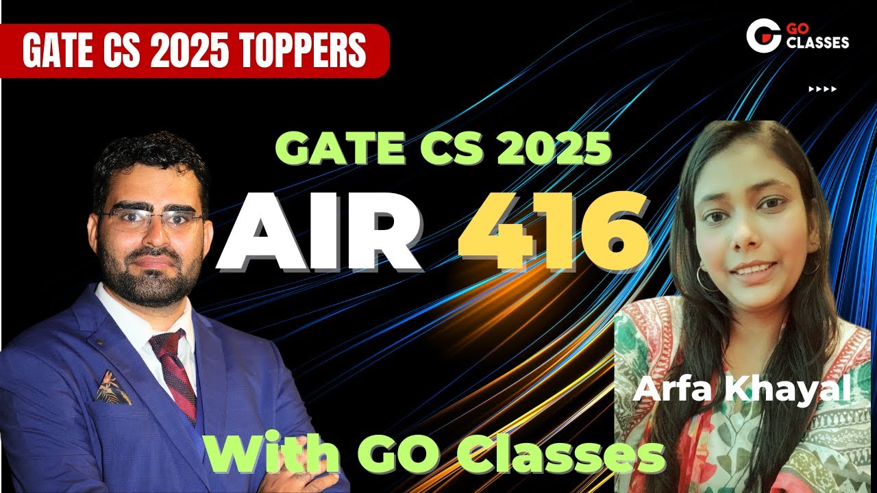Arfa Khayal AIR - 416, GATE CS 2025 | Complete Preparation Journey | Our Complete Course Student