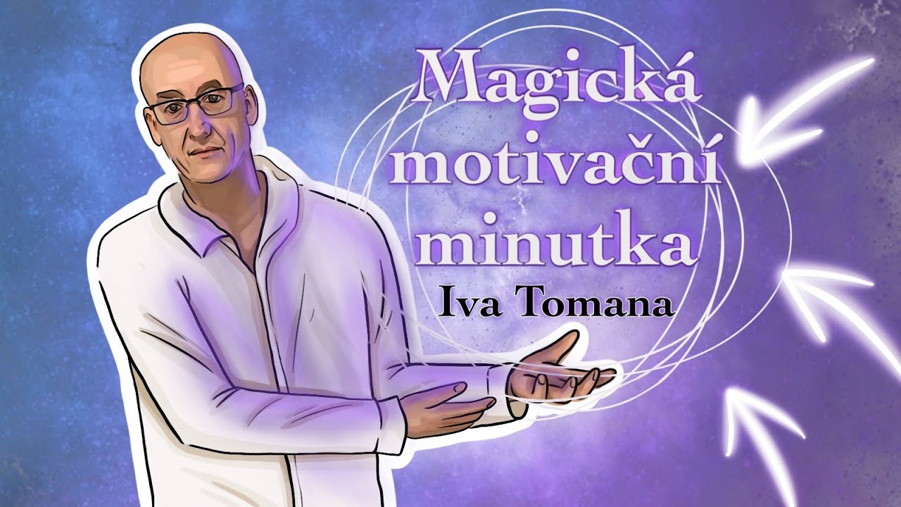 6. Co je motivační šipka? - Magická motivační minutka Iva Tomana