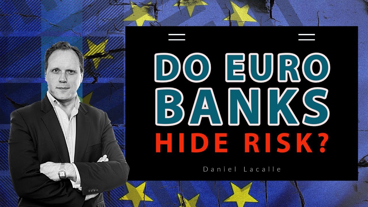 RISK: Do EURO BANKS Hide Risk As The ECB Says?