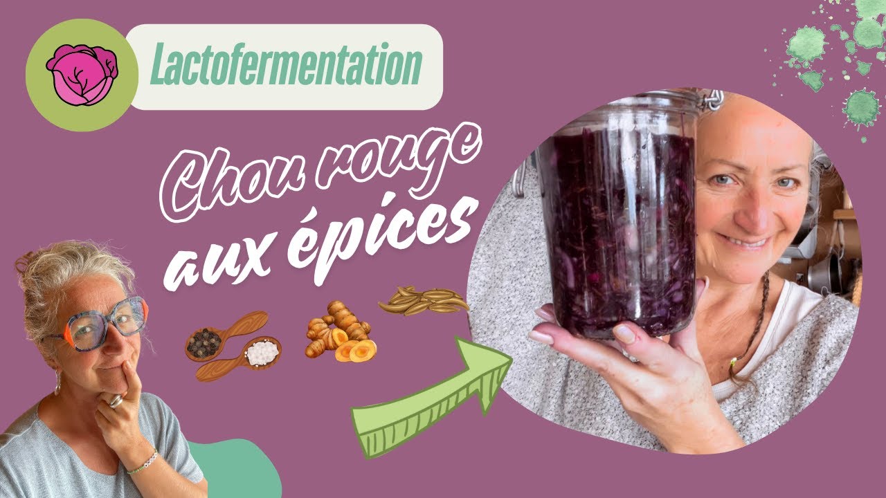 Lactofermentation de chou rouge aux épices