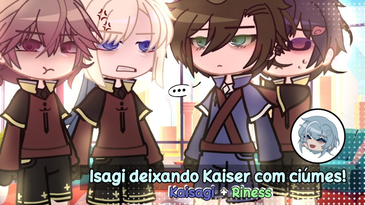 Isagi deixando Kaiser com ciúmes! | GC — BLLK /Blue Lock