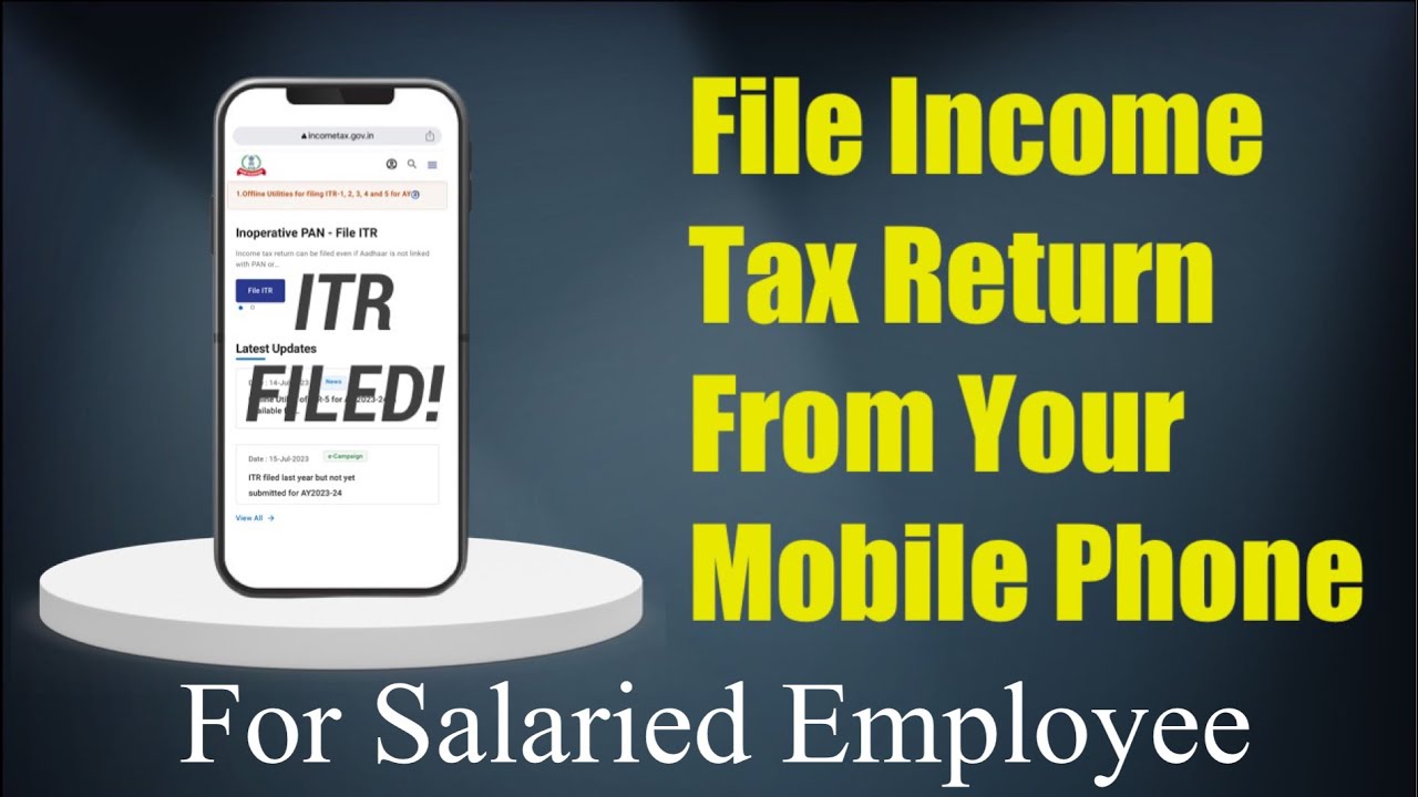 Filing Your Income Tax Returns on the Go: Using Your Mobile Phone
