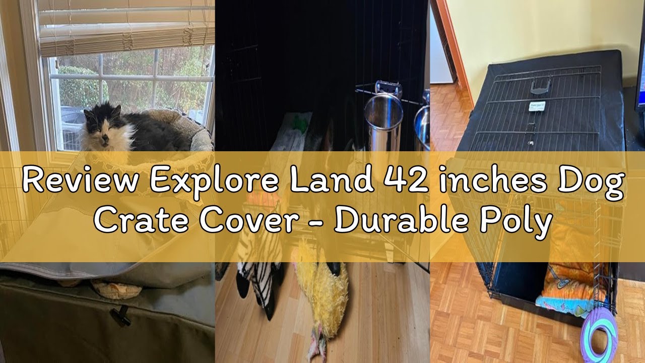 Review Explore Land 42 inches Dog Crate Cover - Durable Polyester Pet Kennel Cover Universal Fit for