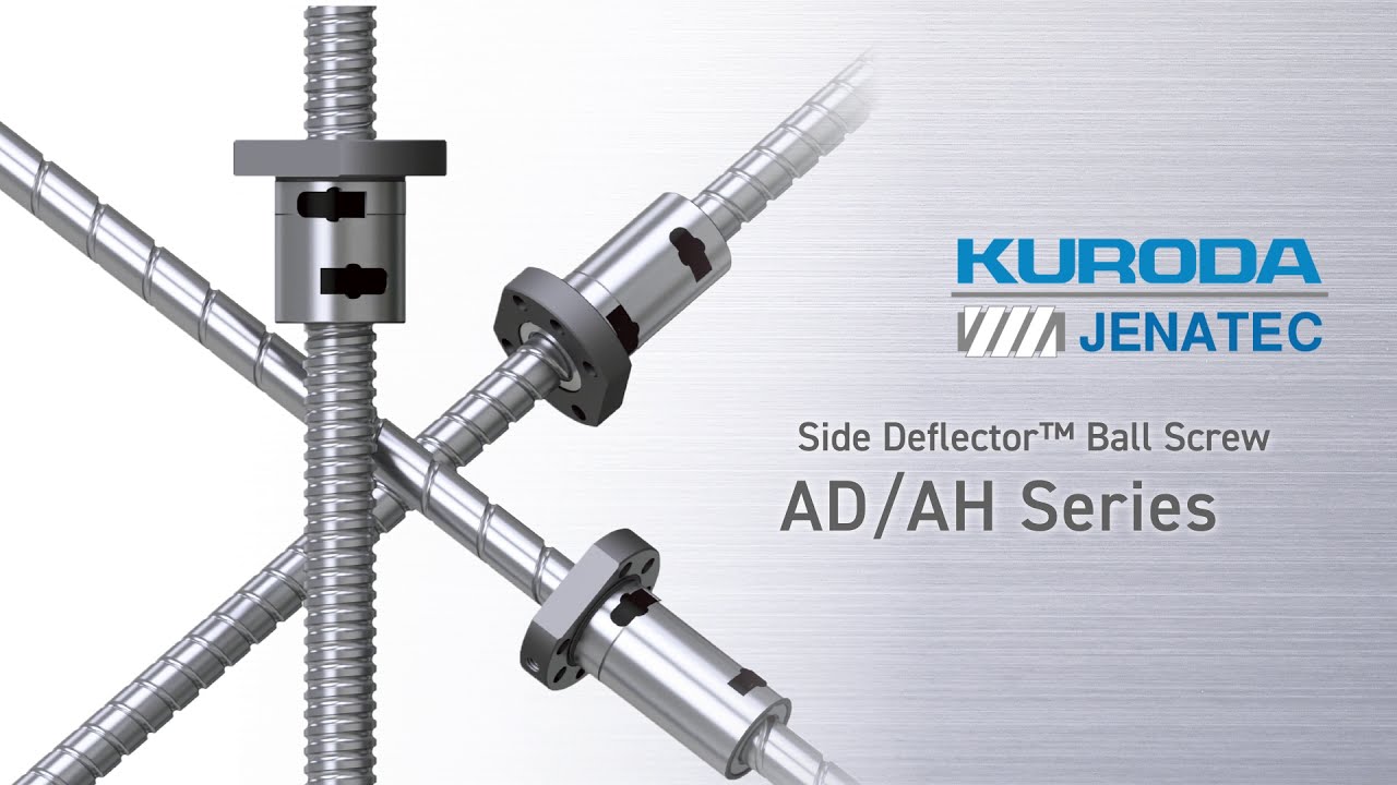KURODA Ball Screw - AD/AH series