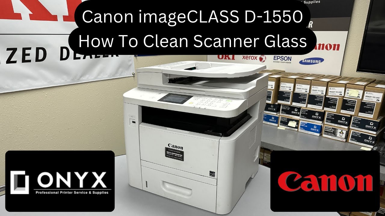 Canon imageCLASS D-1550 | How To Clean Scanner Glass | Onyx