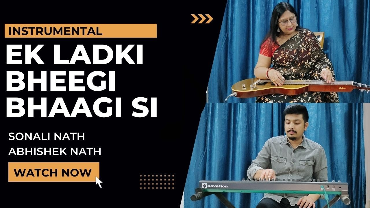 Ek Ladki Bheegi Bhaagi Si Instrumental | Sonali Nath and Abhishek Nath