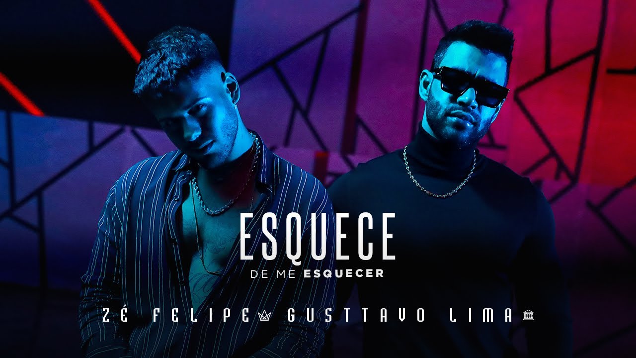 Z&eacute; Felipe e Gusttavo Lima - Esquece De Me Esquecer (Videoclipe Oficial)