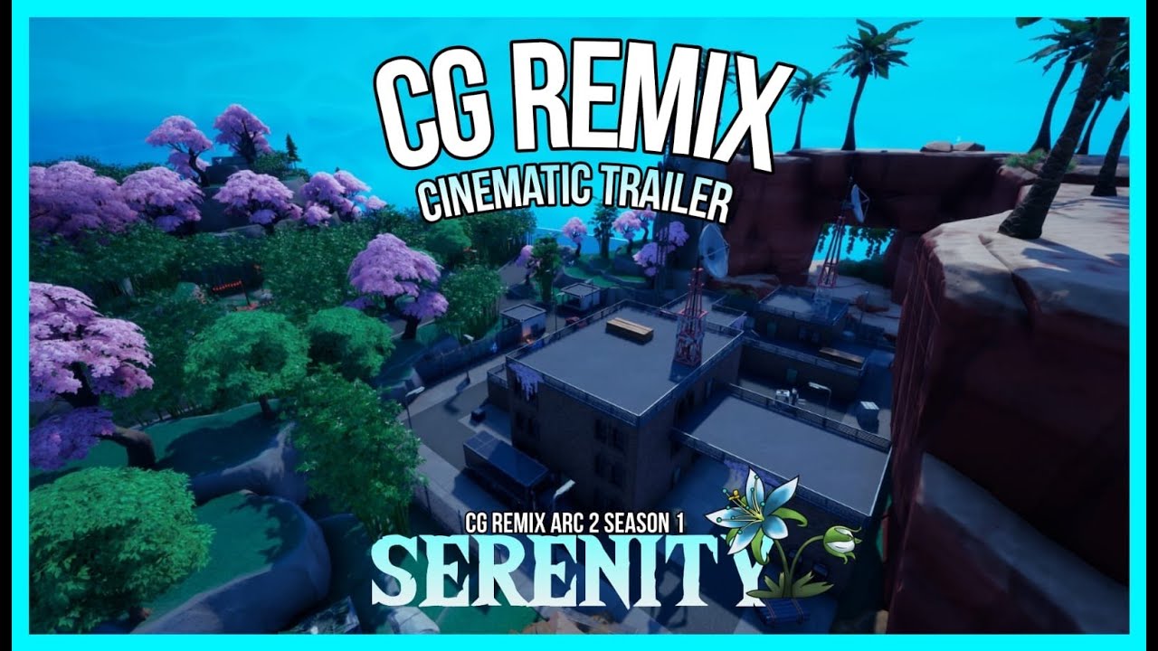 CG Royale Remix Act 2 Season 1 | Serenity Cinematic Trailer