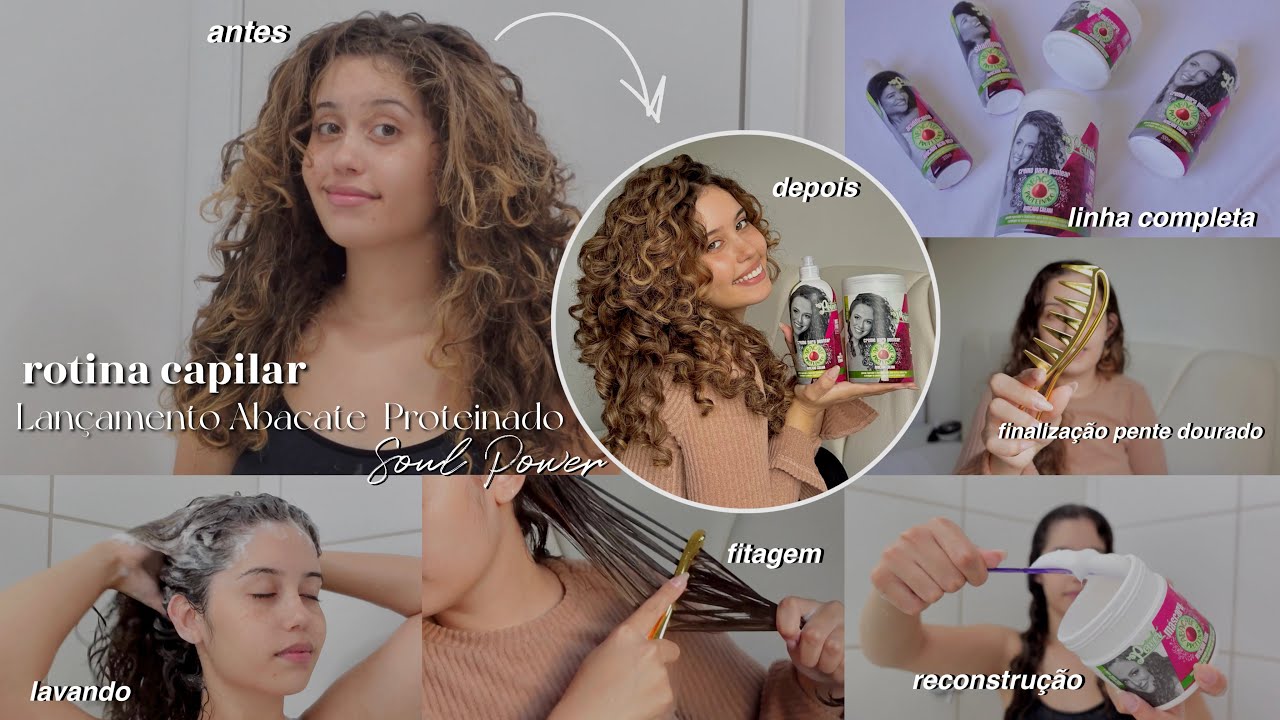 Rotina capilar: Lançamento Abacate Proteinado - Soul Power 🥑💕