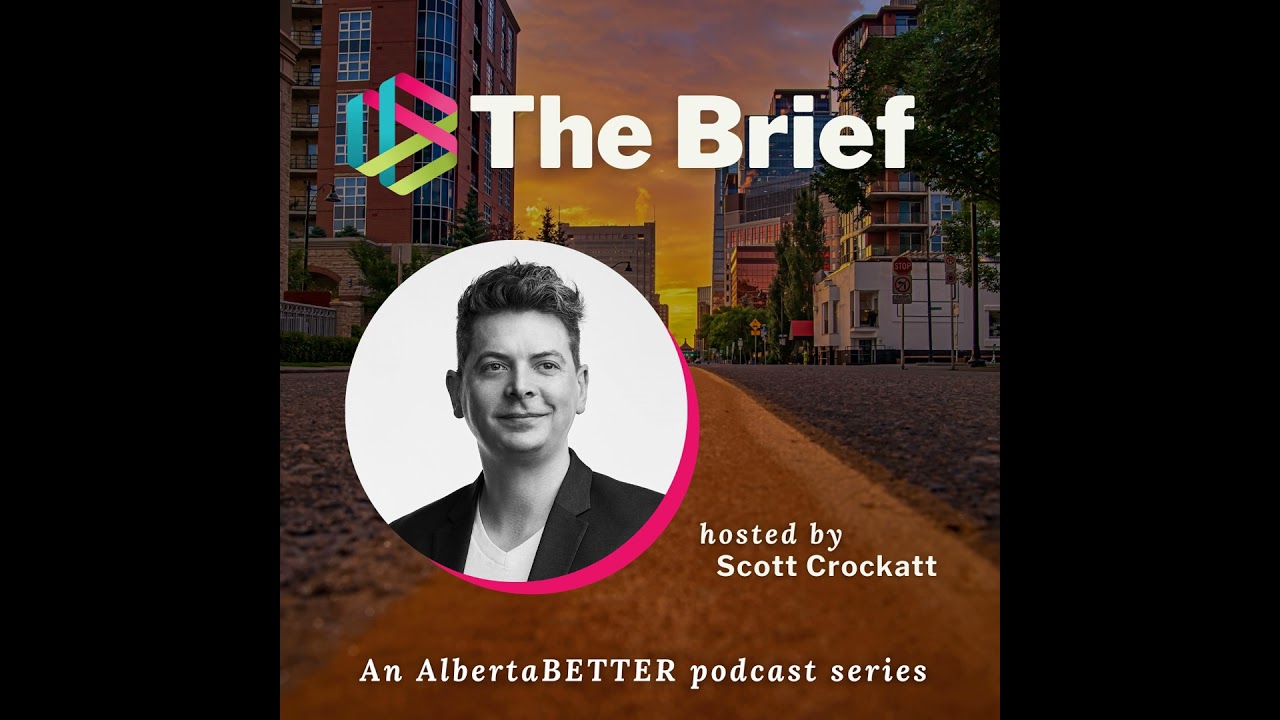 The Brief: Assessing Alberta's Economy - The good, the bad, and the urgent