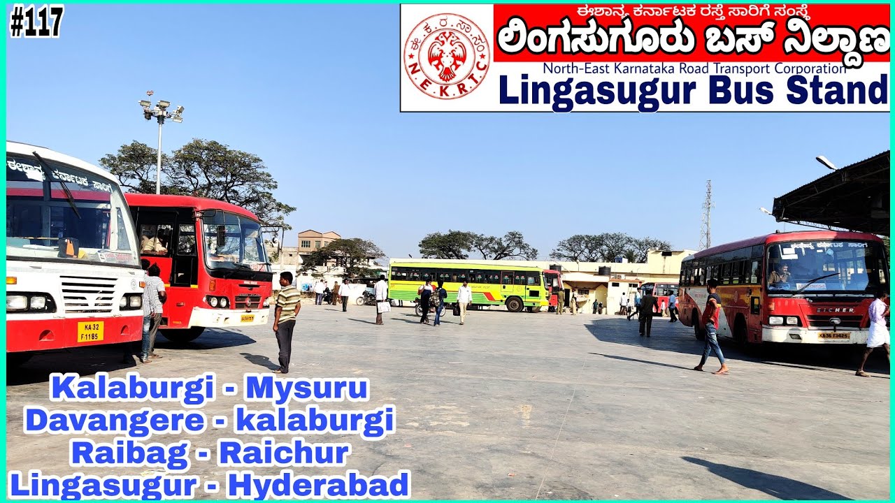 Lingasugur (ಲಿಂಗಸುಗೂರು) Bus Stand | One of the long Route Express Bus Kalaburgi - Mysuru | Hyderabad