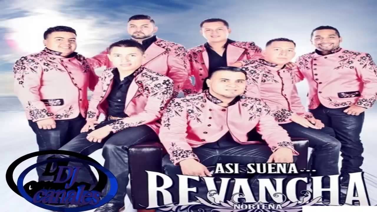 REVANCHA NORTEÑA [2014 TE VA A DOLER MIX]