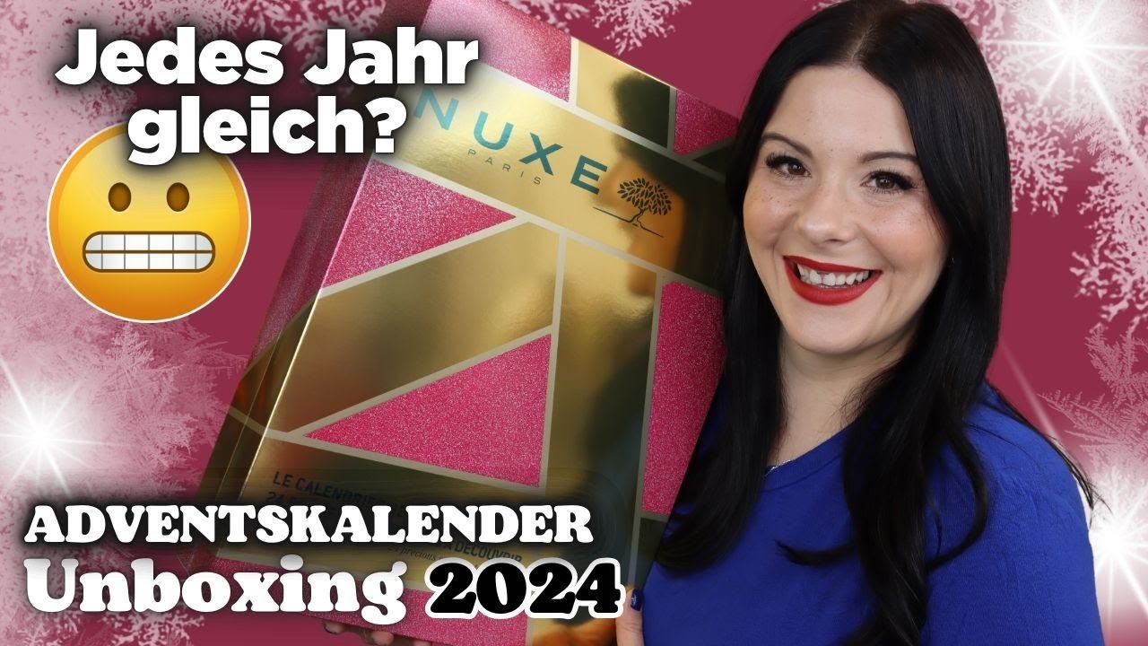 Wie jedes Jahr!? 🤨 NUXE Paris Adventskalender 2024 Inhalt