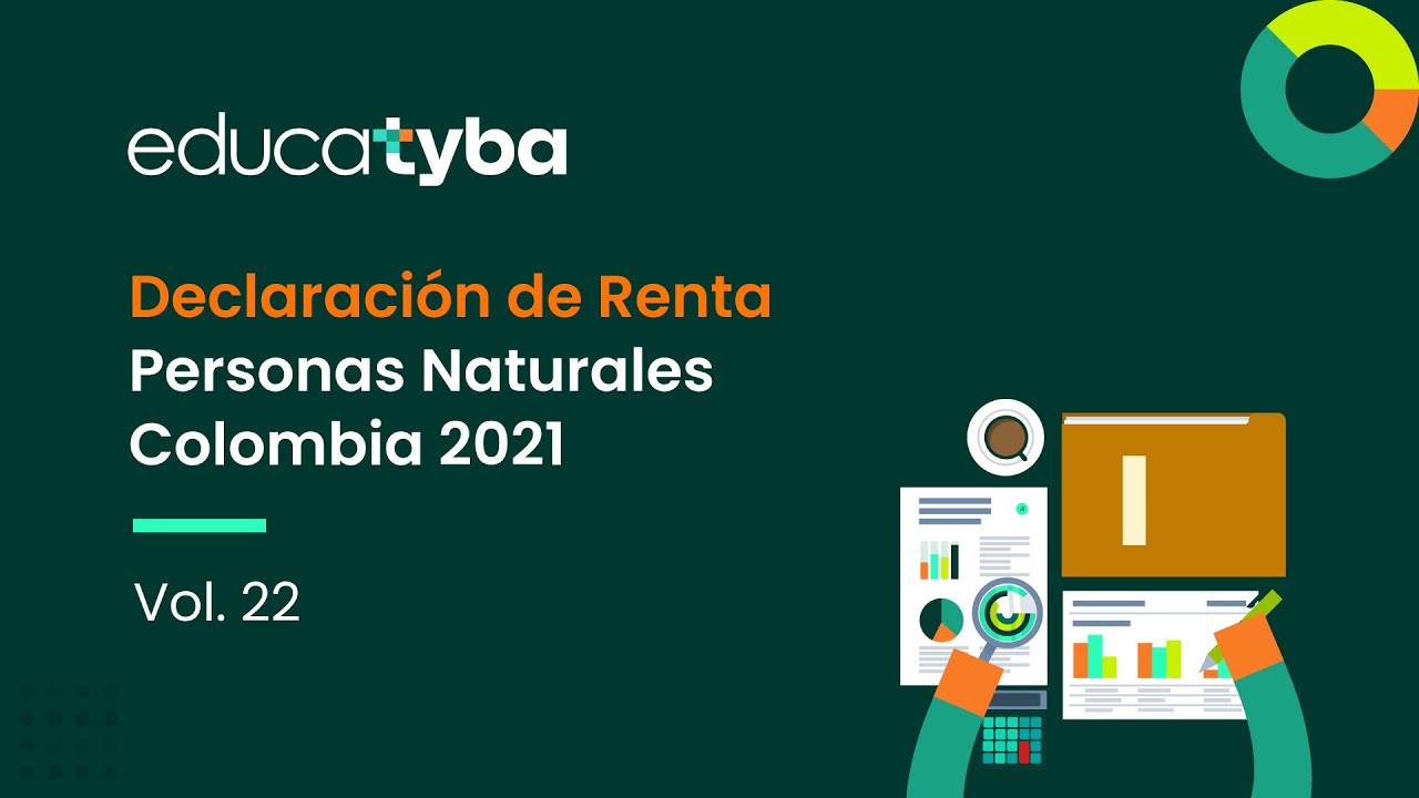 Curso Finanzas para no financieros | Declaración de Renta Personas Naturales Colombia 2021