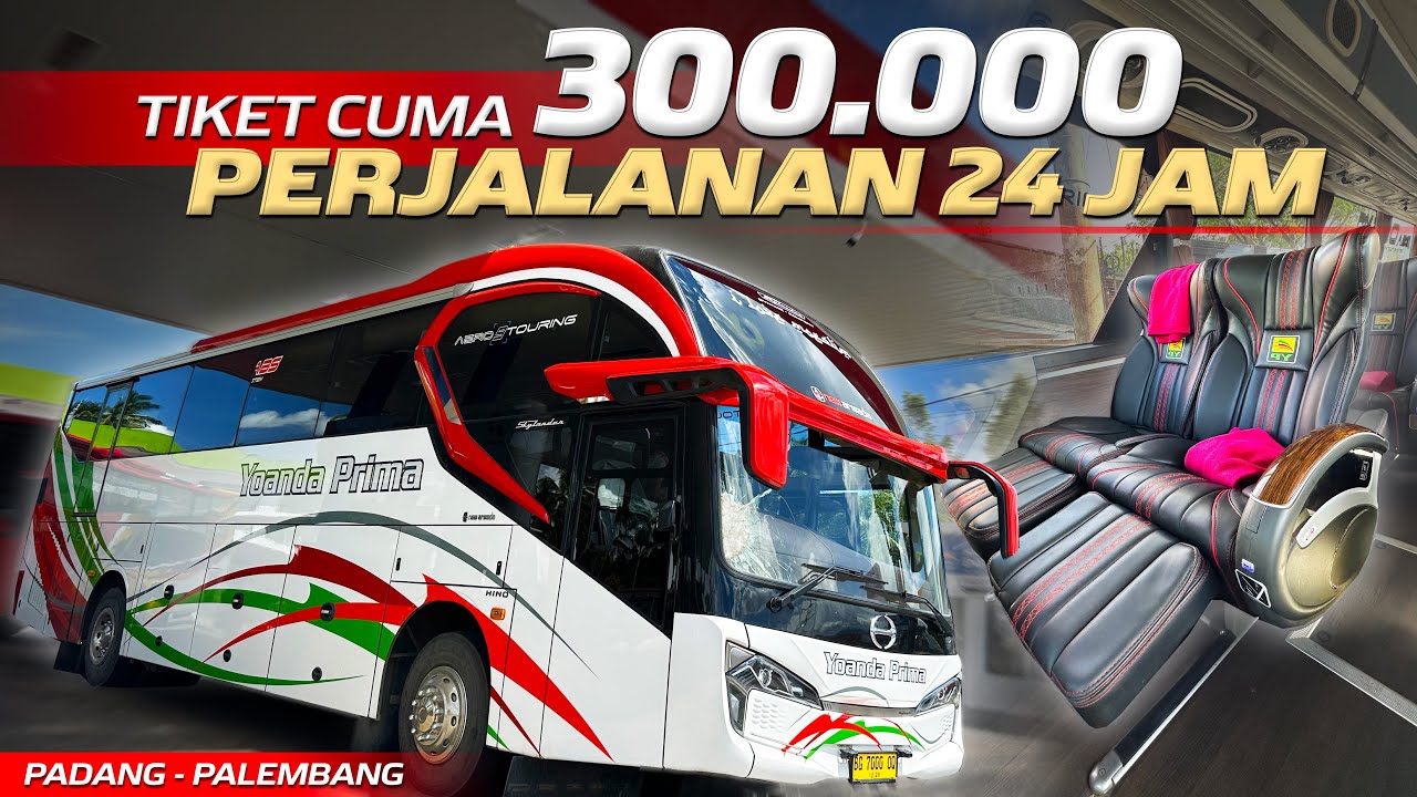 GOKIL, BUS BAGUS TAPI MURAH TARIFNYA😍‼️Trip Padang - Palembang with Yoanda Prima