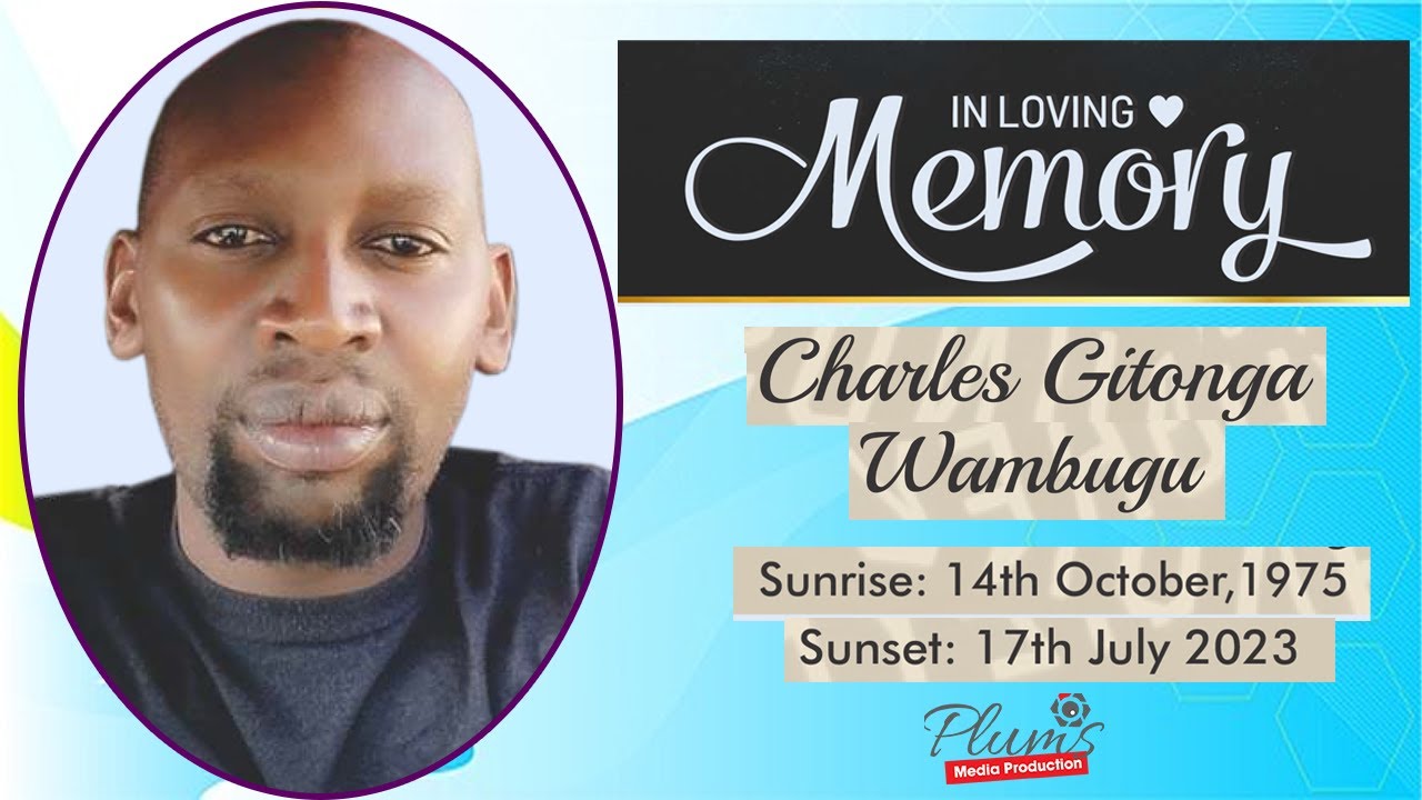 IN LOVING MEMORY OF CHARLES GITONGA WAMBUGU