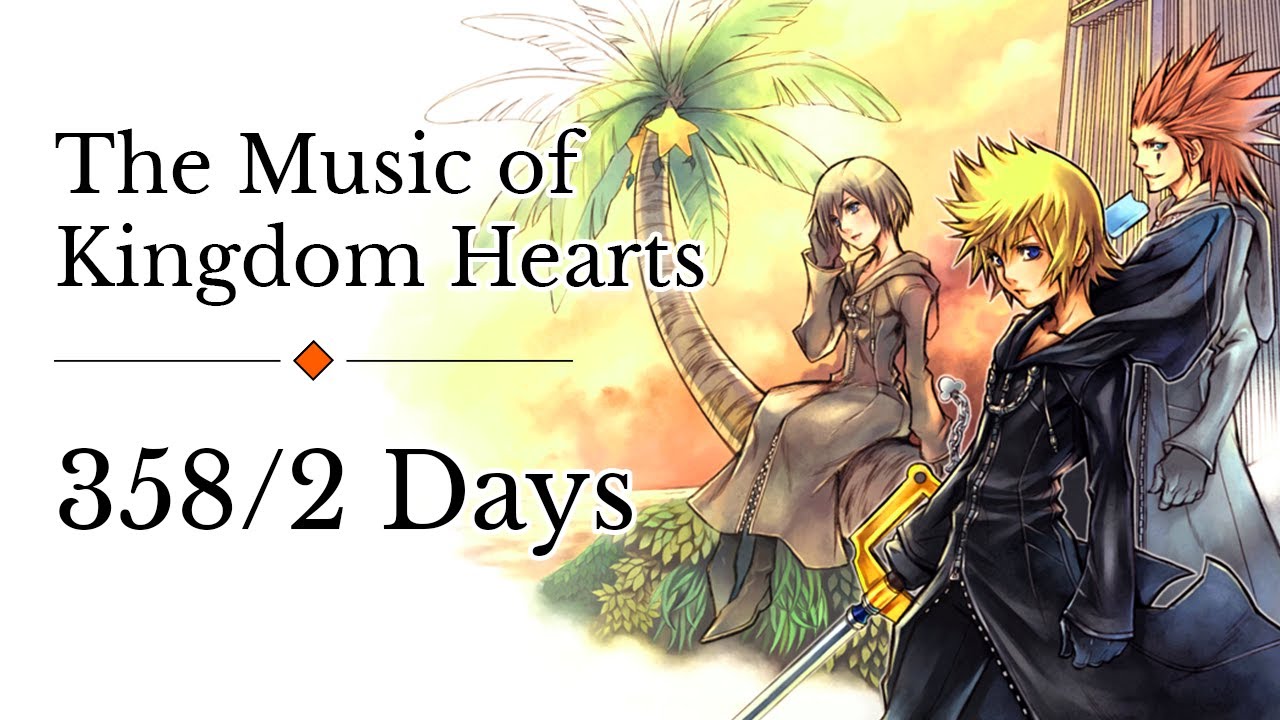 The Music of Kingdom Hearts 358/2 Days