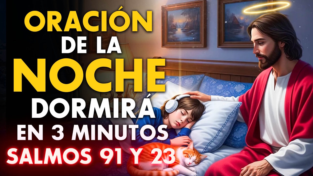 ORACIÓN DE LA NOCHE | DUERME 🙏 Descanso con la Presencia de Dios 🛋️