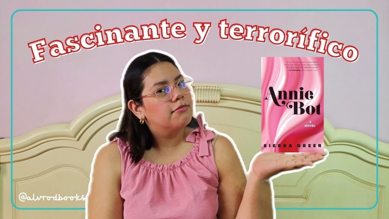 Annie Bot: Ciencia ficción que parece realidad | AlvrodBooks