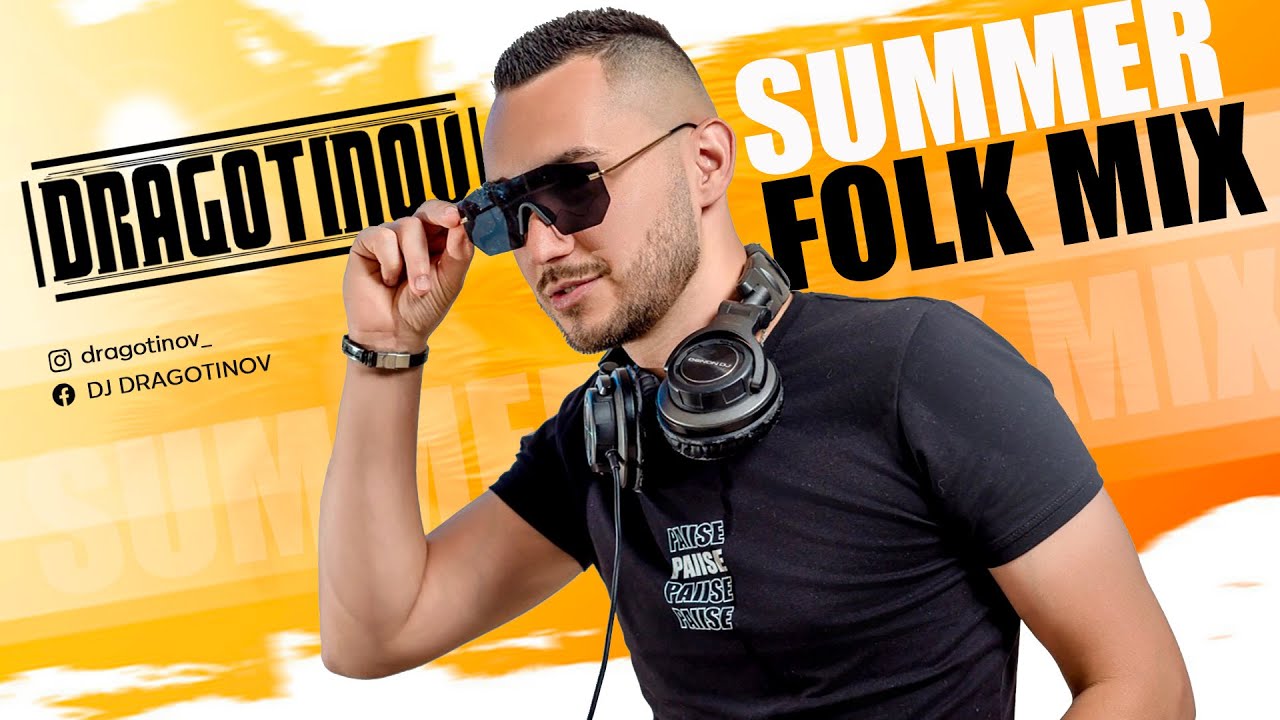 DJ DRAGOTINOV - SUMMER FOLK MIX