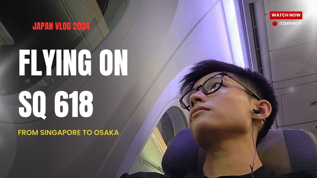 Follow me on SQ618 from Singapore to Osaka!