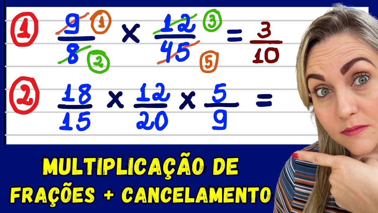 COMO MULTIPLICAR FRAÇÕES E TÉCNICA DO CANCELAMENTO. EXPLICAÇÃO DO CONTEÚDO! 📚🚀