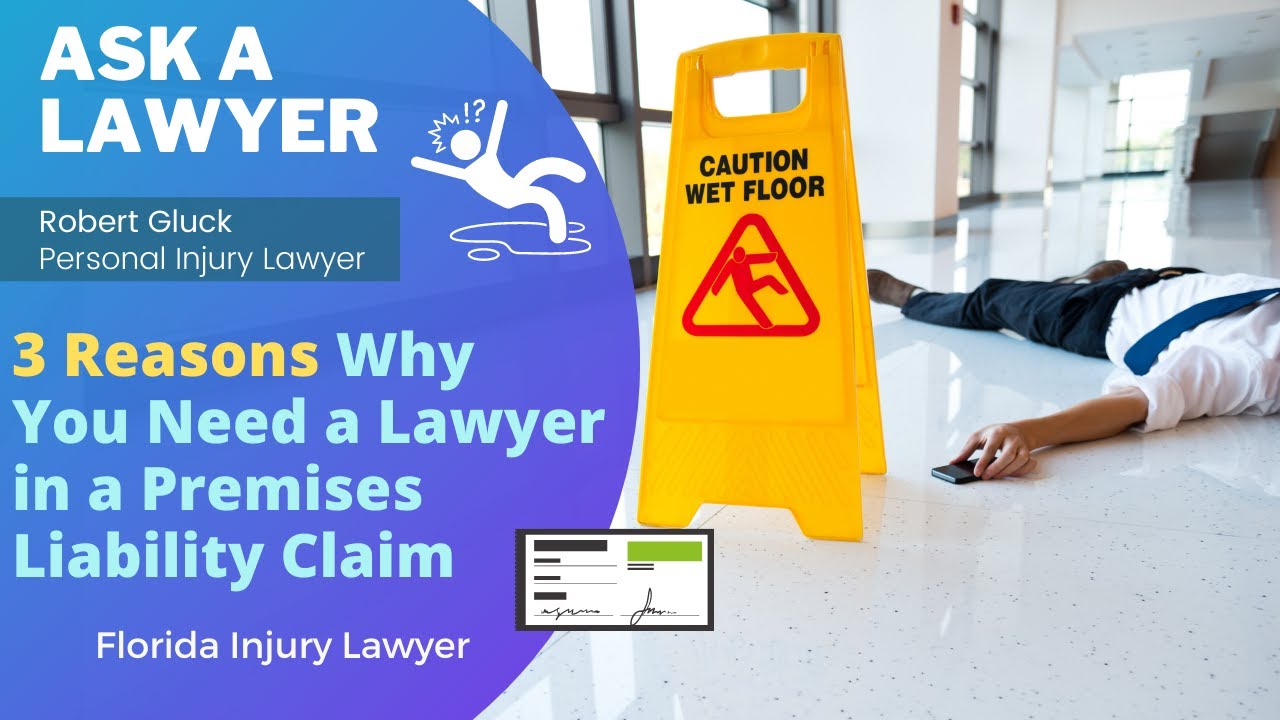 3 Reasons Why You Need a Lawyer in a Premises Liability Claim | Premises Liability Lawyer