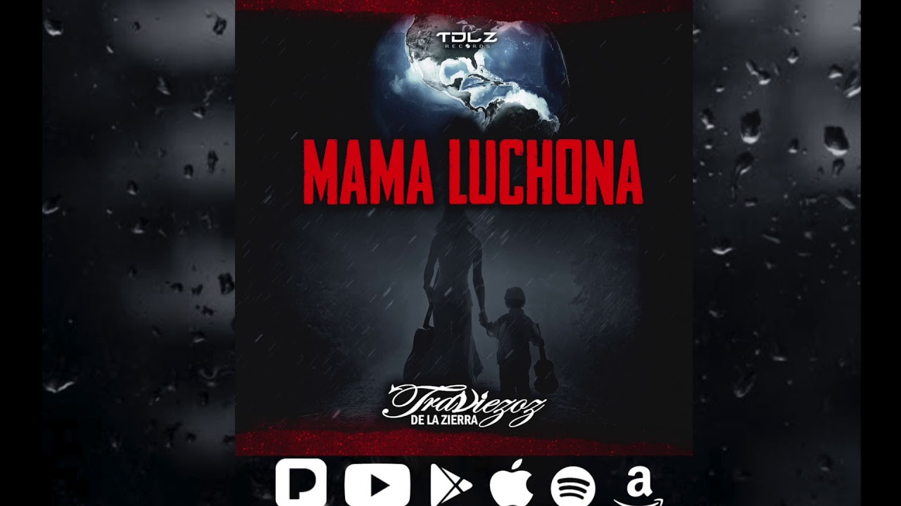 Traviezoz De La Zierra - Mam&aacute; Luchona
