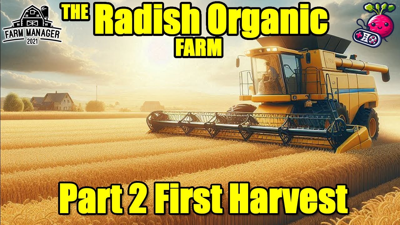 First Harvest || Farm Manager 21 || Part 2 #farmmanager2021