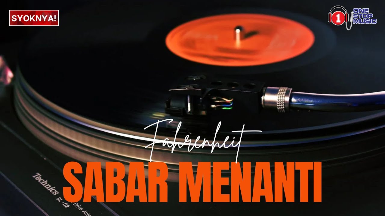 Sabar Menanti - Fahrenheit (Lirik Video)