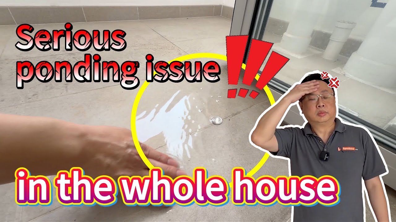 Renovation LIVE On Site | Serious Ponding Issue in the Whole House 全屋严重积水问题