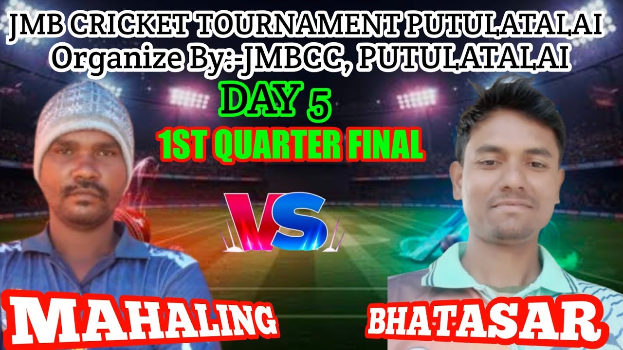 🛑▶️LIVE//DAY 5//MAHALING V'S BHATASAR//1ST QUARTER FINAL/PUTULATALAI CRICKET TOURNAMENT,#PUTULATALAI