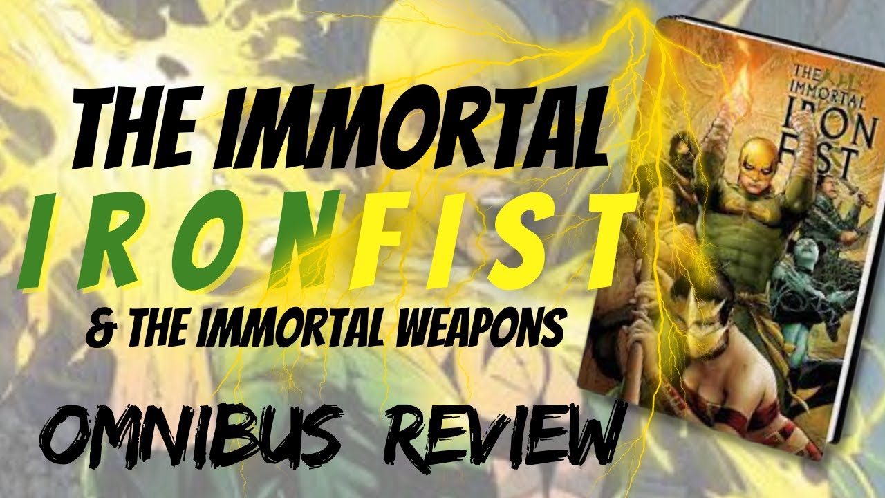 Immortal Iron Fist & The Immortal Weapons Omni bus Review | Marvel Omnibus | Kung Fu Meets Mystical!