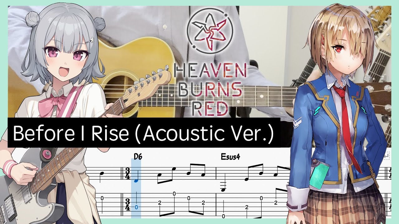 【ヘブンバーンズレッド 挿入歌】Before I Rise (Acoustic Ver.) - She is Legend (Guitar cover with TABs)【w/小春六花】
