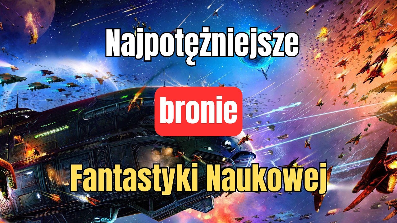 Najpotężniejsze bronie Fantastyki Naukowej