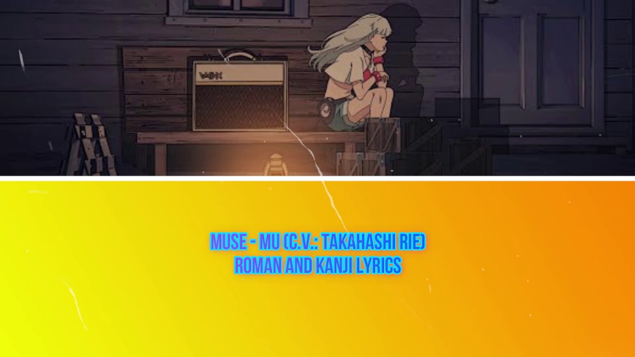 Muse - μ (CV : Takahashi Rie) (Lyrics)