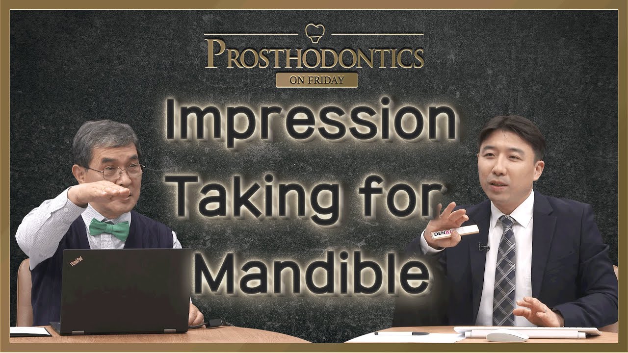 [PROSTHODONTICS ON FRIDAY] Successful Impression Taking for Edentulous Mandible