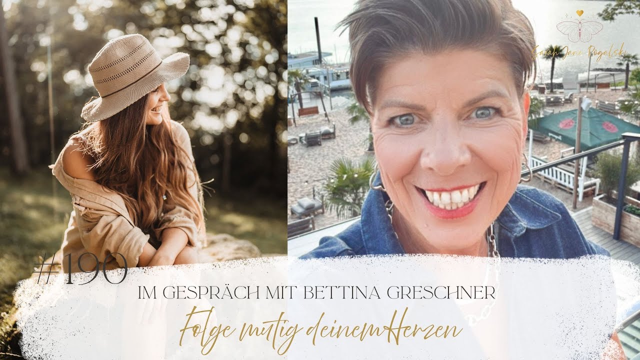 Folge mutig deinem Herzen! Im Gespräch mit Bettina Greschner