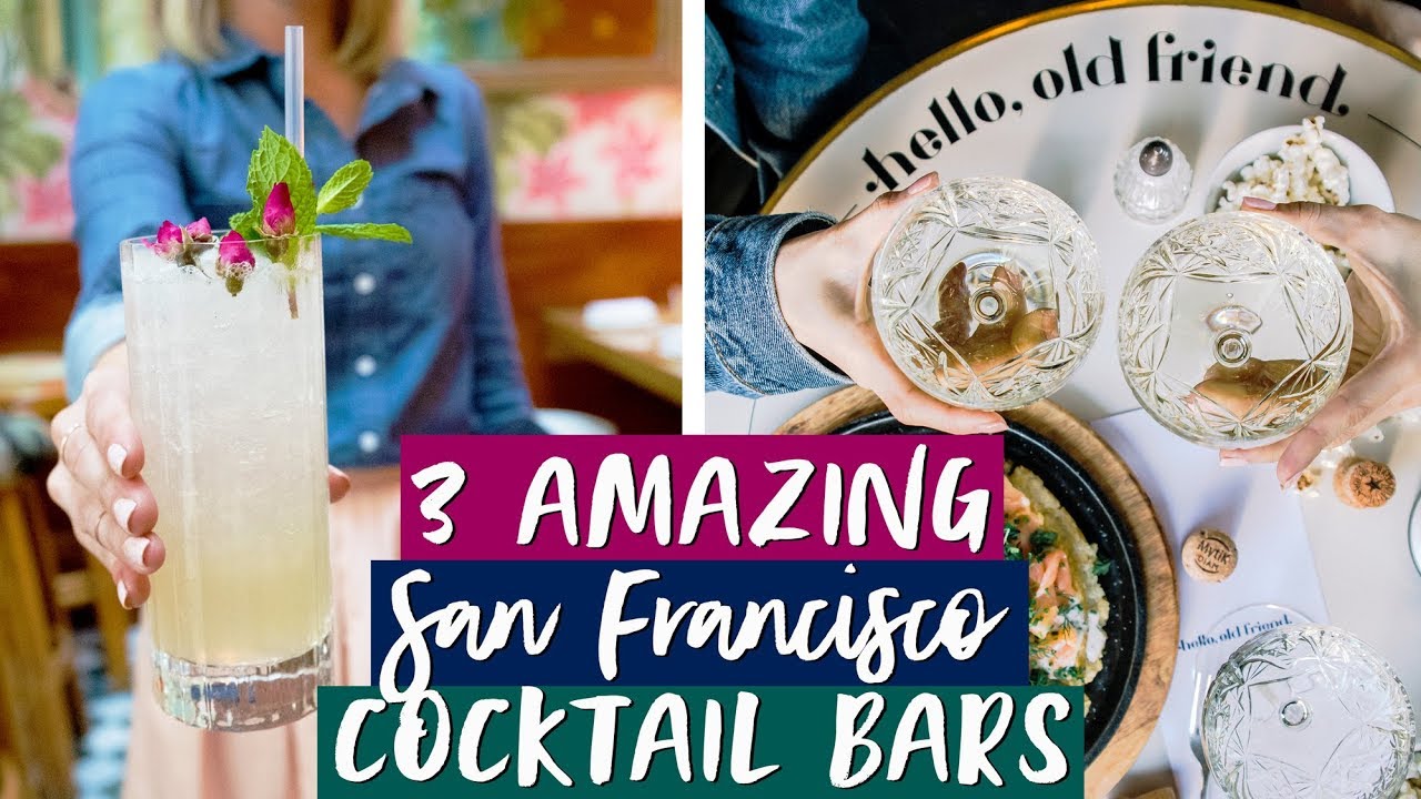 3 SAN FRANCISCO Cocktail BARS You Have to VISIT