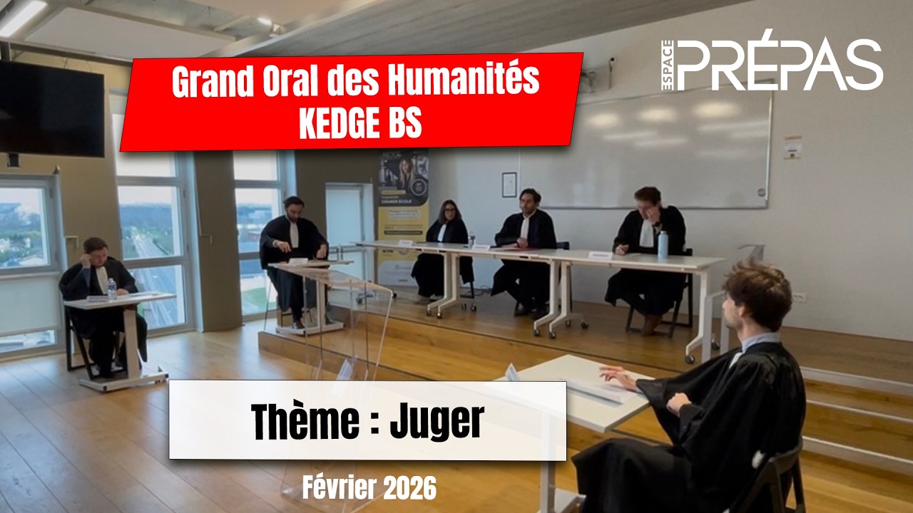Grand Oral des Humanités de Kedge BS : comme si vous y étiez...