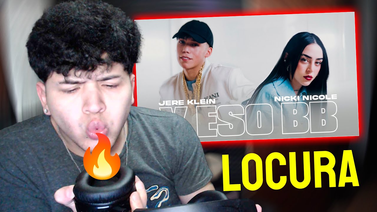 (REACCIÓN) JERE KLEIN & NICKI NICOLE - X ESO BB! (Video Oficial)